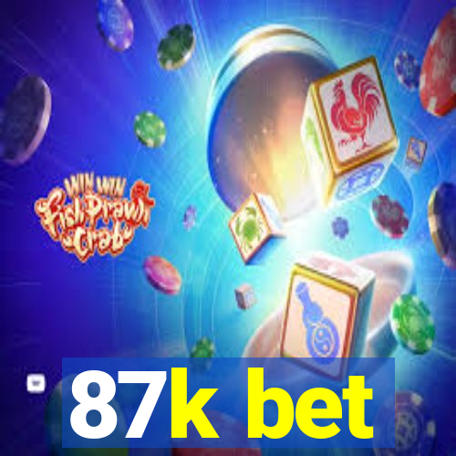 87k bet